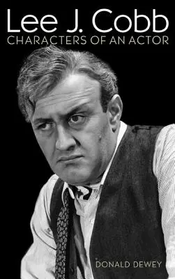 Lee J. Cobb : Personnages d'un acteur - Lee J. Cobb: Characters of an Actor