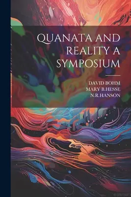 Quanata et réalité : un symposium - Quanata and Reality a Symposium