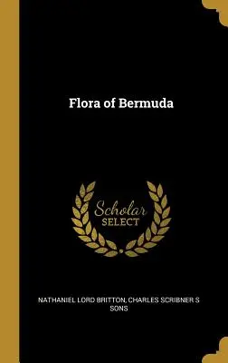 La flore des Bermudes - Flora of Bermuda