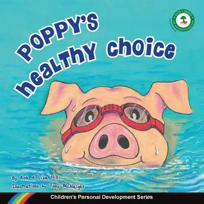 Le choix sain de Poppy : Série sur le développement personnel des enfants - Poppy's Healthy Choice: Children's Personal Development Series