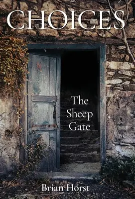 Les choix : La porte des moutons - Choices: The Sheep Gate