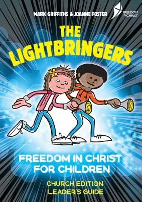 Guide de l'animateur de l'édition de l'Église Les Éclaireurs : Version anglaise britannique - The Lightbringers Church Edition Leader's Guide: British English Version