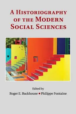 Une historiographie des sciences sociales modernes - A Historiography of the Modern Social Sciences