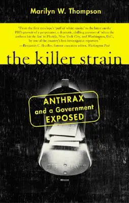 La souche tueuse : L'anthrax et un gouvernement mis à nu - The Killer Strain: Anthrax and a Government Exposed