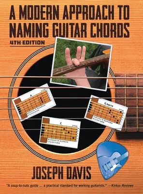 Une approche moderne pour nommer les accords de guitare Ed. 4 - A Modern Approach to Naming Guitar Chords Ed. 4
