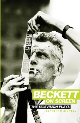 Beckett à l'écran : Les pièces pour la télévision - Beckett on Screen: The Television Plays