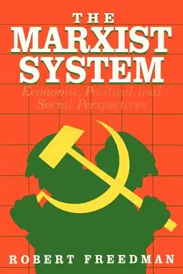 Le système marxiste : Perspectives économiques, politiques et sociales - The Marxist System: Economic, Political, and Social Perspectives