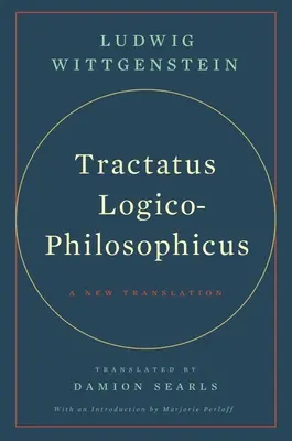 Tractatus Logico-Philosophicus : Une nouvelle traduction - Tractatus Logico-Philosophicus: A New Translation