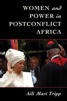 Les femmes et le pouvoir dans l'Afrique post-conflit - Women and Power in Postconflict Africa