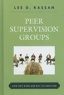 Les groupes de supervision par les pairs : comment ils fonctionnent et pourquoi vous en avez besoin - Peer Supervision Groups: How They Work and Why You Need One