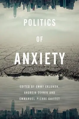 La politique de l'angoisse - Politics of Anxiety