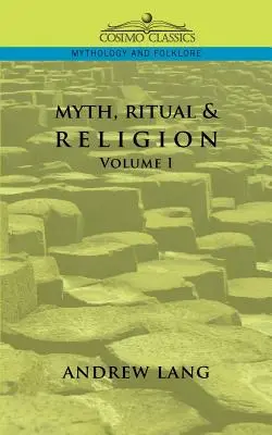 Mythe, Rituel et Religion - Volume 1 - Myth, Ritual & Religion - Volume 1