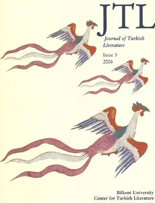 Journal de la littérature turque : Numéro 3 2006 - Journal of Turkish Literature: Issue 3 2006
