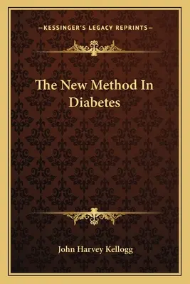 La nouvelle méthode dans le diabète - The New Method In Diabetes