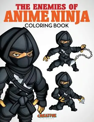 Les ennemis des ninjas de l'anime - Livre à colorier - The Enemies of Anime Ninja Coloring Book