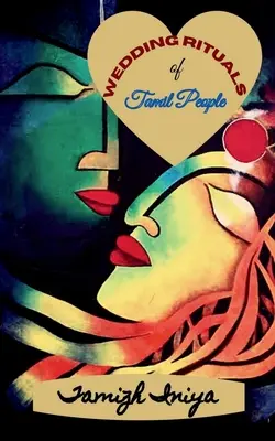 Rituels de mariage du peuple tamoul : La science derrière notre culture tamoule - Wedding Rituals of Tamil People: Science behind our Tamil culture