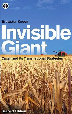 Le géant invisible : Cargill et ses stratégies transnationales - Invisible Giant: Cargill and Its Transnational Strategies