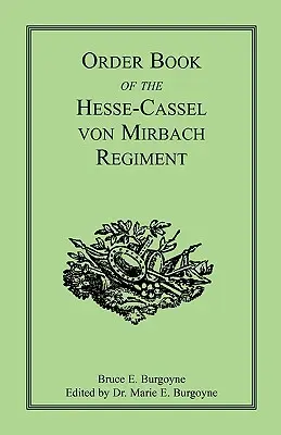 Livre d'ordre du régiment de Hesse-Cassel von Mirbach - Order Book of the Hesse-Cassel von Mirbach Regiment