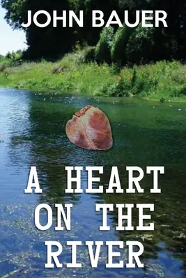 Un cœur sur la rivière - A Heart On The River