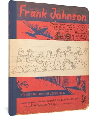 Frank Johnson, pionnier secret de la bande dessinée américaine Vol. 1 : Wally's Gang Early Years (1928-1949) and the Bowser Boys (1946-1950) - Frank Johnson, Secret Pioneer of American Comics Vol. 1: Wally's Gang Early Years (1928-1949) and the Bowser Boys (1946-1950)