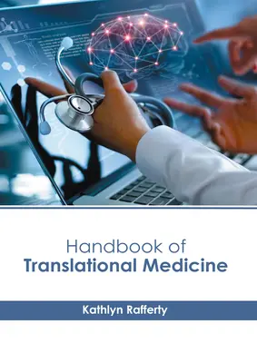 Manuel de médecine translationnelle - Handbook of Translational Medicine