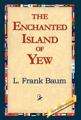 L'île enchantée d'If - The Enchanted Island of Yew