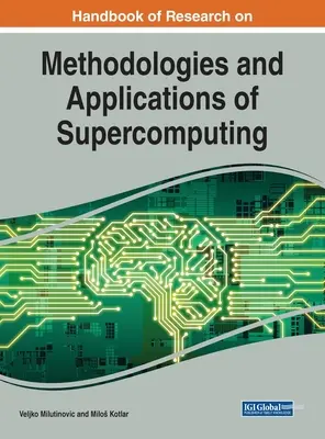 Manuel de recherche sur les méthodologies et les applications du calcul intensif - Handbook of Research on Methodologies and Applications of Supercomputing