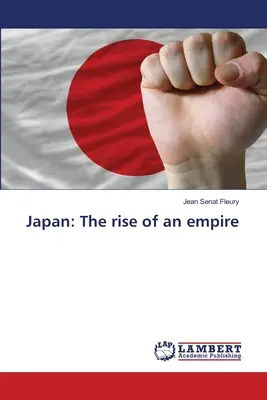 Le Japon : La montée d'un empire - Japan: The rise of an empire