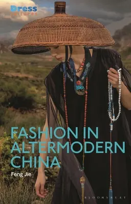 La mode dans la Chine altermoderne - Fashion in Altermodern China