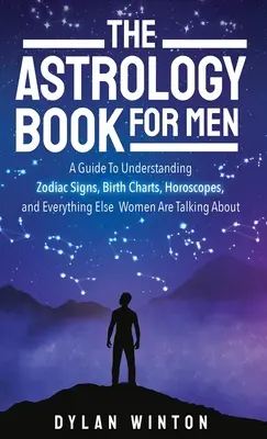 Le livre d'astrologie pour les hommes - The Astrology Book for Men