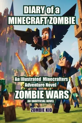 Journal d'un zombie Minecraft : La guerre des zombies - Diary of a Minecraft Zombie: Zombie Wars