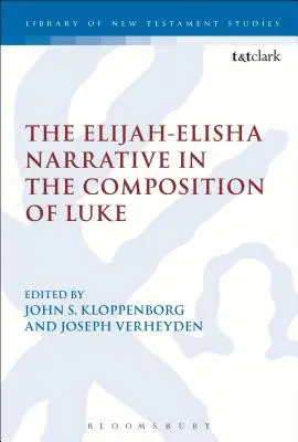 Le récit d'Élie et d'Élisée dans la composition de Luc - The Elijah-Elisha Narrative in the Composition of Luke