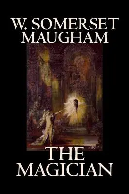 The Magician de W. Somerset Maugham, Horreur, Classique, Littéraire - The Magician by W. Somerset Maugham, Horror, Classics, Literary