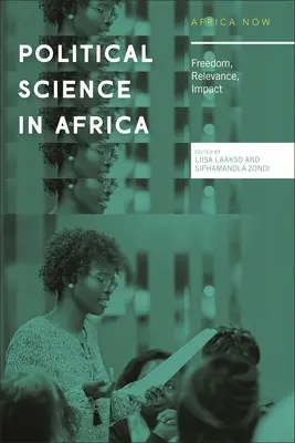 La science politique en Afrique : Liberté, pertinence, impact - Political Science in Africa: Freedom, Relevance, Impact