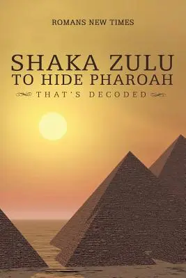 Shaka Zulu à Hide Pharoah : C'est décodé - Shaka Zulu to Hide Pharoah: That's Decoded