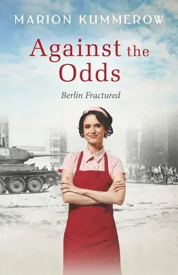 Contre vents et marées : Une aventure déchirante de la guerre froide dans la zone d'occupation soviétique de l'Allemagne. - Against the Odds: A wrenching Cold War adventure in Germany's Soviet occupied zone