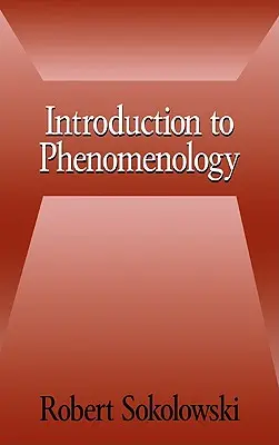 Introduction à la phénoménologie - Introduction to Phenomenology