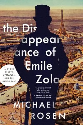 La disparition d'Emile Zola : Une histoire d'amour, de littérature et l'affaire Dreyfus - The Disappearance of Emile Zola: A Story of Love, Literature, and the Dreyfus Case