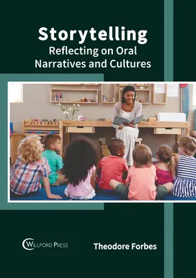Raconter des histoires : Réflexion sur les récits oraux et les cultures - Storytelling: Reflecting on Oral Narratives and Cultures