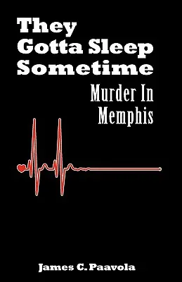 Il faut bien dormir un jour : Meurtre à Memphis - They Gotta Sleep Sometime: Murder in Memphis