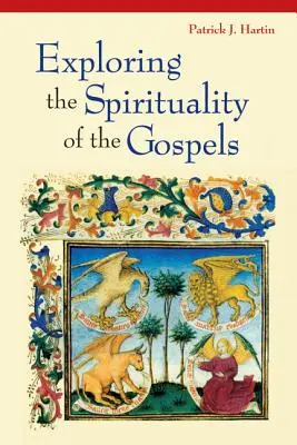 Explorer la spiritualité des évangiles - Exploring the Spirituality of the Gospels