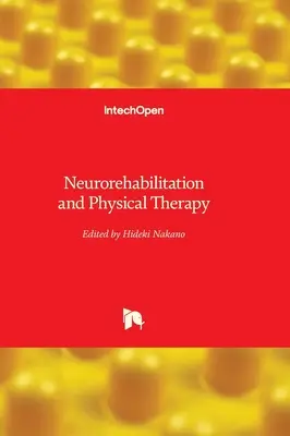 La neuroréadaptation et la kinésithérapie - Neurorehabilitation and Physical Therapy
