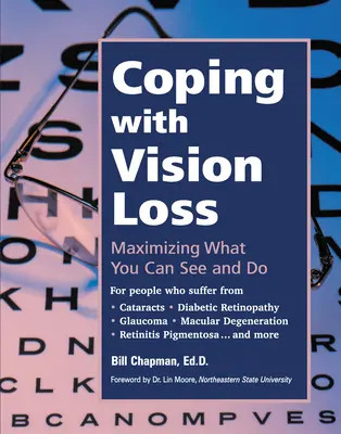 Faire face à la perte de vision : maximiser ce que vous pouvez voir et faire - Coping with Vision Loss: Maximizing What You Can See and Do