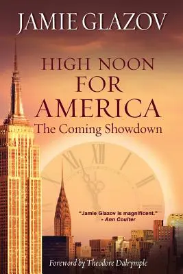 High Noon for America : L'épreuve de force à venir - High Noon for America: The Coming Showdown