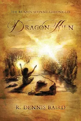 Chroniques du Serpent d'airain : Le four du dragon - The Brazen Serpent Chronicles: Dragon Kiln