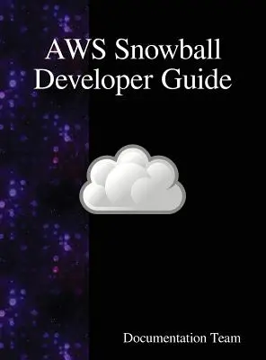 Guide du développeur AWS Snowball - AWS Snowball Developer Guide