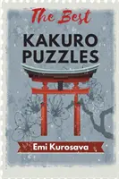 Les meilleurs puzzles Kakuro : Livre de puzzles Kakuro pour adultes et enfants - The Best Kakuro Puzzles: Kakuro Puzzle Book for Adults and Kids