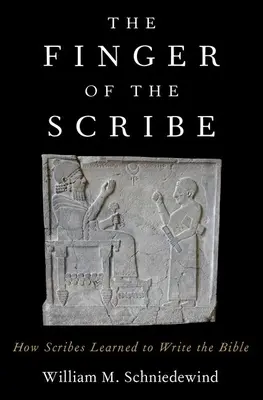 Le doigt du scribe : Comment les scribes ont appris à écrire la Bible - Finger of the Scribe: How Scribes Learned to Write the Bible