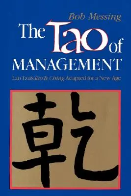 Le Tao du management : Une étude ancienne pour les managers d'aujourd'hui - The Tao of Management: An Age Old Study for New Age Managers