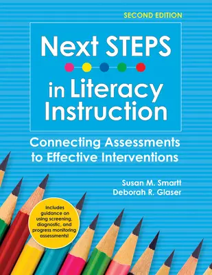 Prochaines étapes de l'enseignement de l'alphabétisation : Relier les évaluations aux interventions efficaces - Next Steps in Literacy Instruction: Connecting Assessments to Effective Interventions